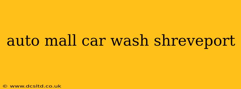 auto mall car wash shreveport