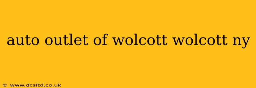 auto outlet of wolcott wolcott ny