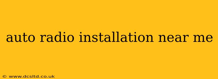 auto radio installation near me