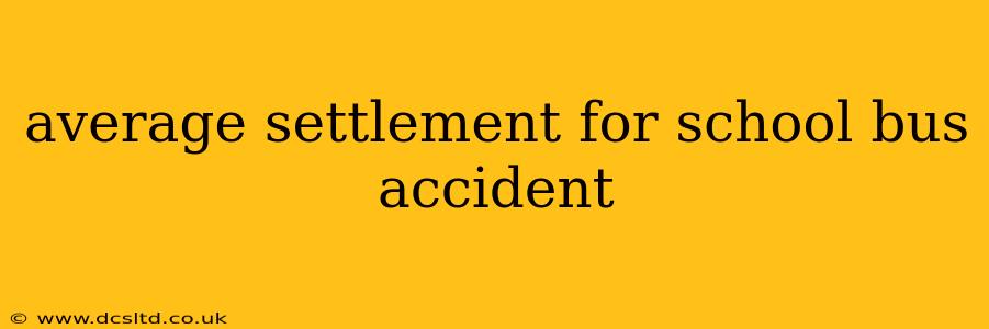 average settlement for school bus accident