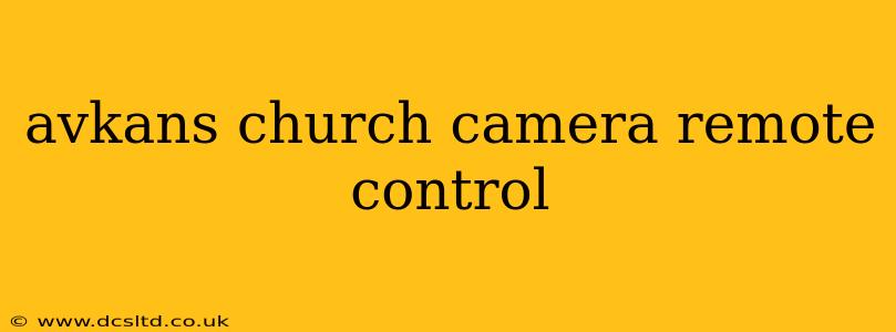 avkans church camera remote control