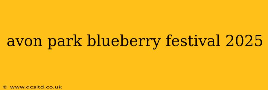 avon park blueberry festival 2025
