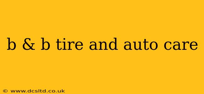 b & b tire and auto care