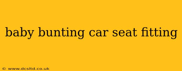 baby bunting car seat fitting