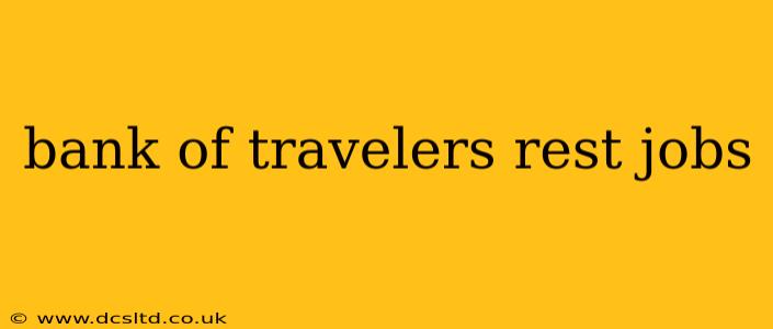 bank of travelers rest jobs