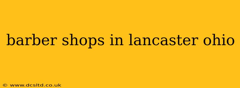 barber shops in lancaster ohio