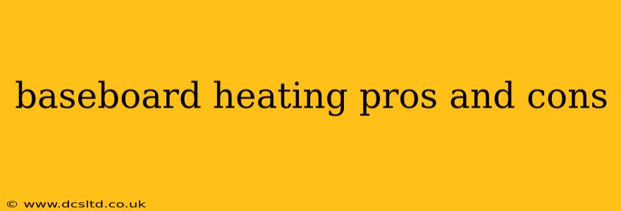 baseboard heating pros and cons