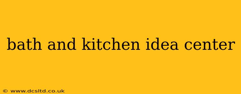 bath and kitchen idea center
