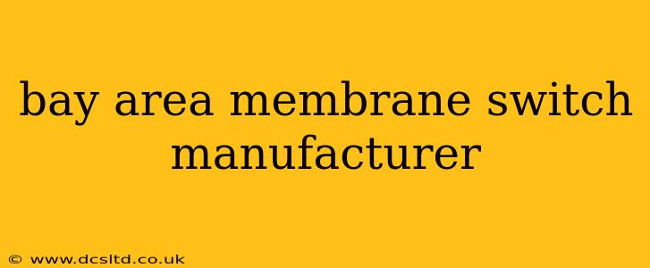 bay area membrane switch manufacturer