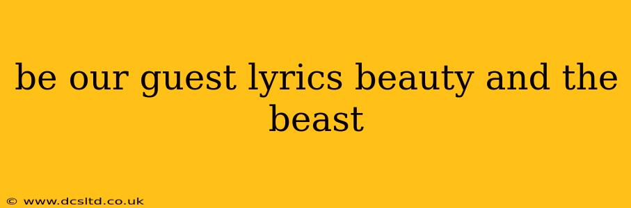 be our guest lyrics beauty and the beast