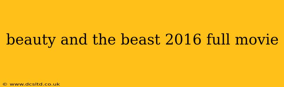 beauty and the beast 2016 full movie
