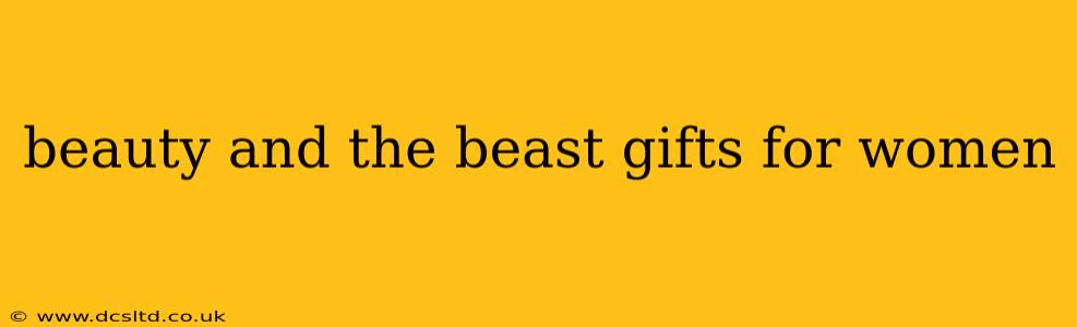 beauty and the beast gifts for women