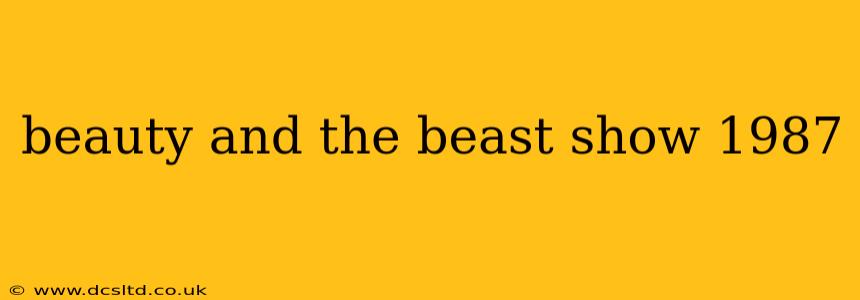 beauty and the beast show 1987