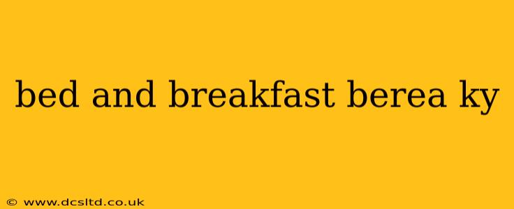 bed and breakfast berea ky