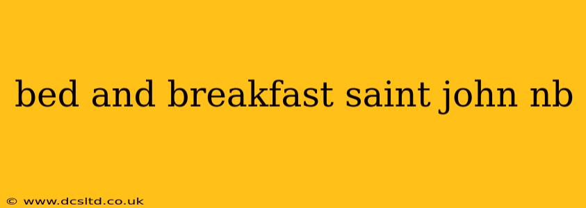 bed and breakfast saint john nb