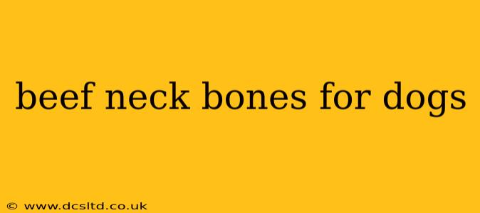 beef neck bones for dogs