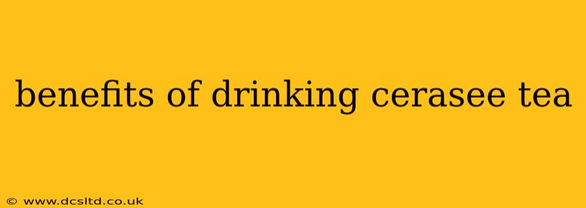 benefits of drinking cerasee tea