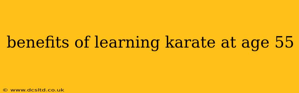 benefits of learning karate at age 55