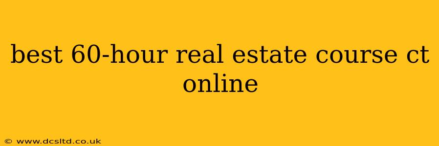 best 60-hour real estate course ct online