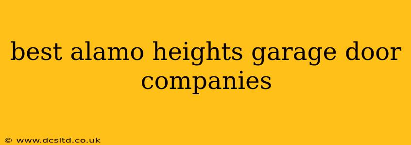 best alamo heights garage door companies