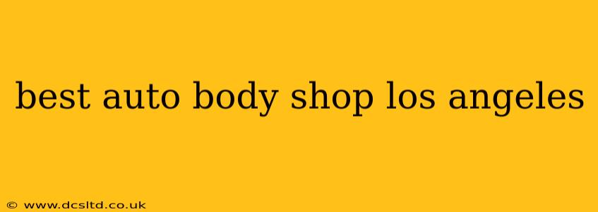 best auto body shop los angeles