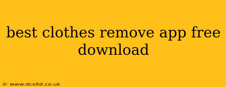 best clothes remove app free download