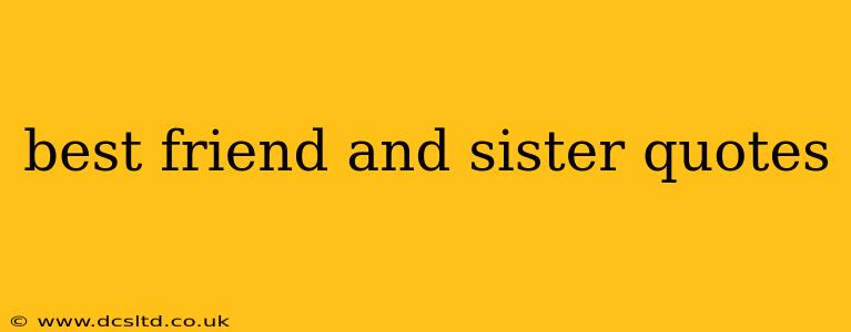 best friend and sister quotes