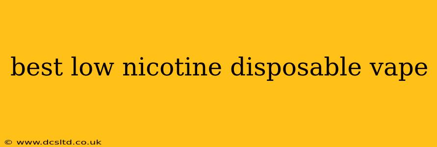 best low nicotine disposable vape