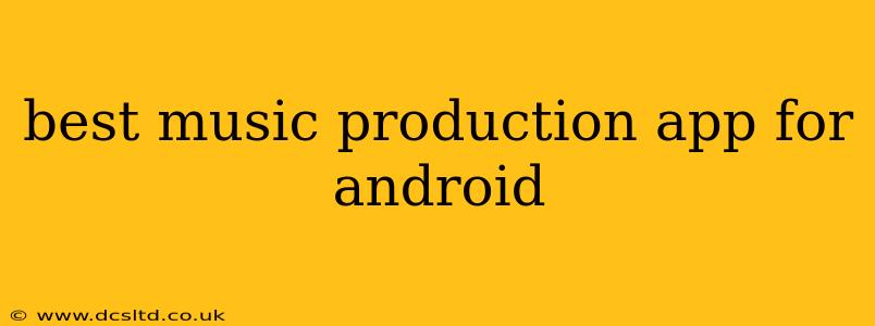 best music production app for android