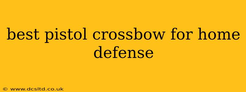 best pistol crossbow for home defense