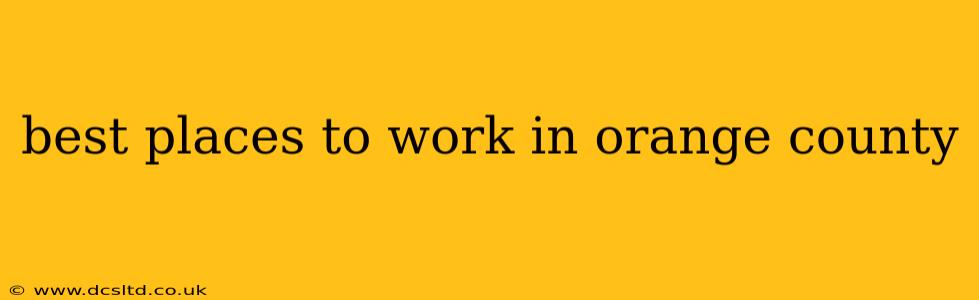 best places to work in orange county