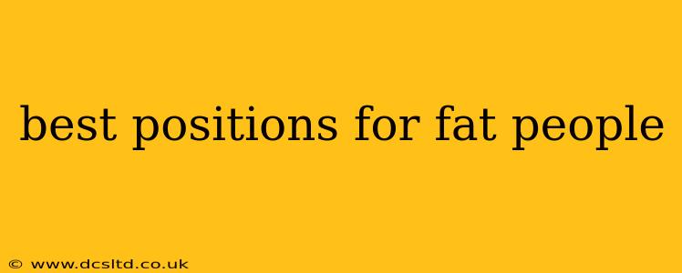 best positions for fat people
