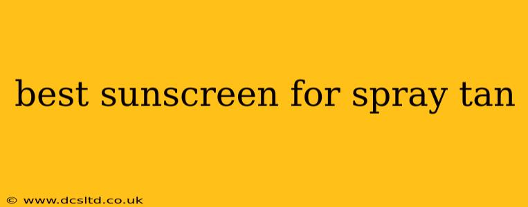 best sunscreen for spray tan