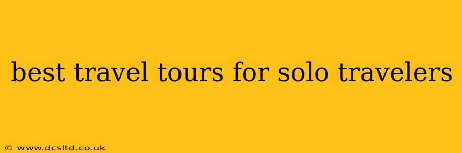 best travel tours for solo travelers