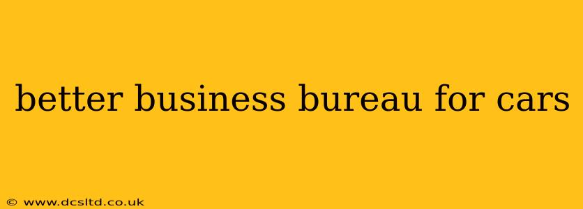 better business bureau for cars