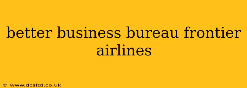 better business bureau frontier airlines