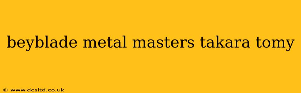 beyblade metal masters takara tomy