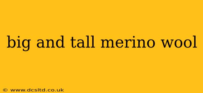 big and tall merino wool