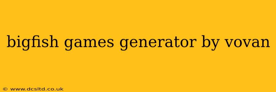 bigfish games generator by vovan