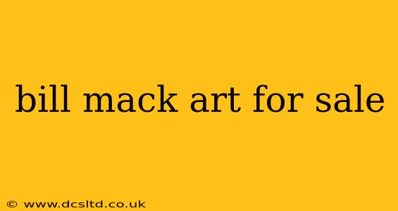 bill mack art for sale