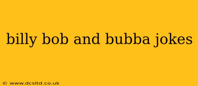 billy bob and bubba jokes
