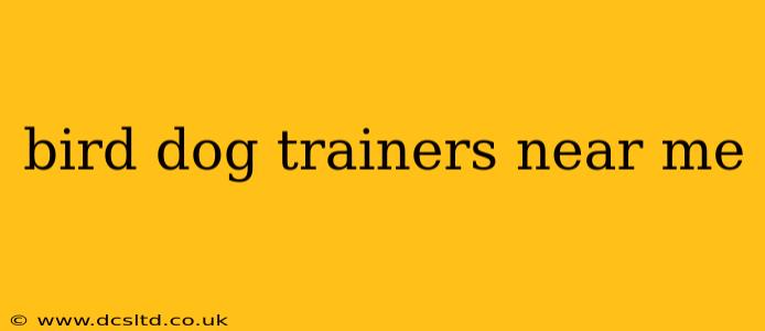 bird dog trainers near me