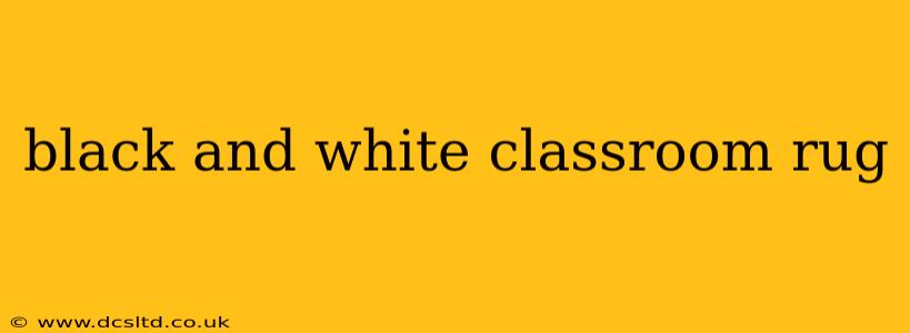 black and white classroom rug