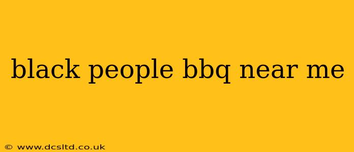 black people bbq near me