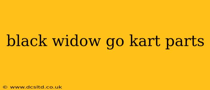 black widow go kart parts
