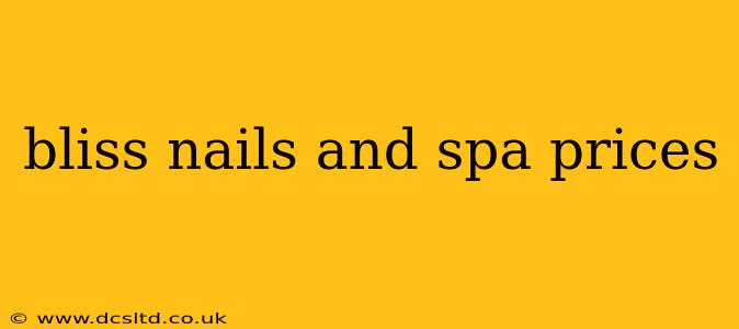 bliss nails and spa prices