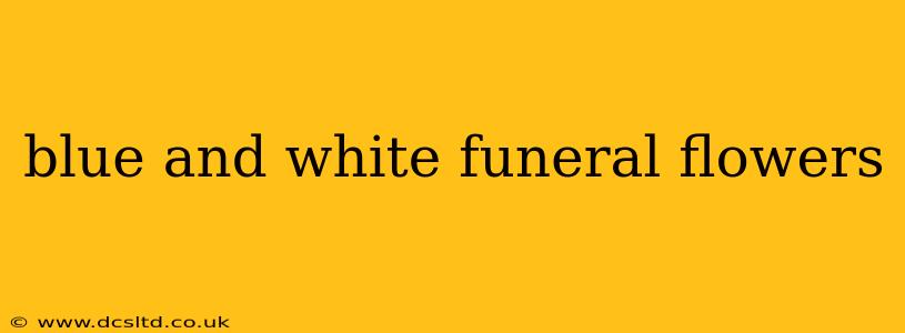 blue and white funeral flowers