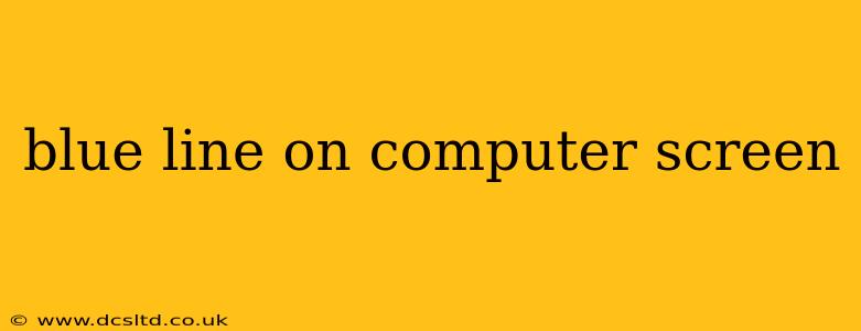 blue line on computer screen