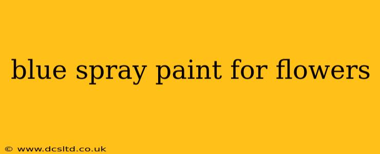 blue spray paint for flowers