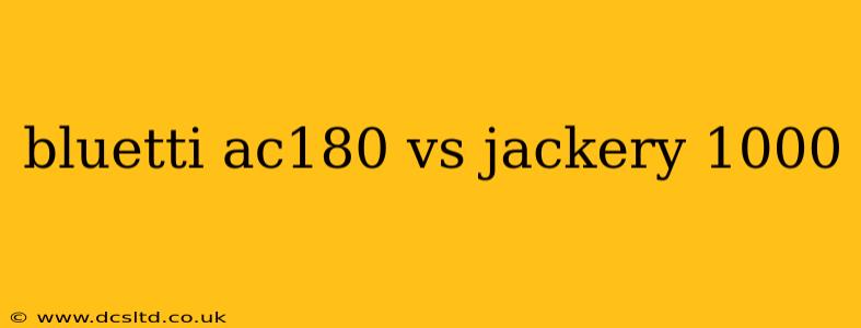bluetti ac180 vs jackery 1000
